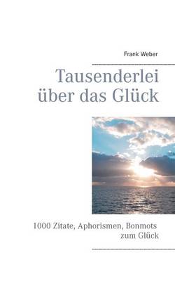 Tausenderlei Uber Das Gluck (Paperback)
