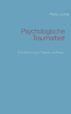 Psychologische Traumarbeit (Paperback)