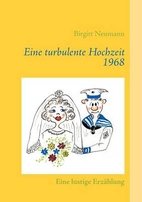 Eine Turbulente Hochzeit 1968 (Paperback)