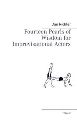 Fourteen Pearls of Wisdom for Improvisational Actors (Paperback)