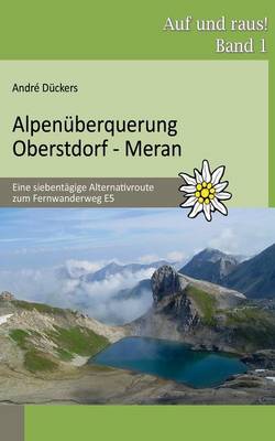 Alpenuberquerung Oberstdorf - Meran (Paperback)