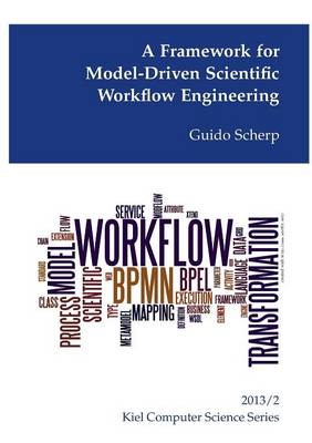 A Framework for Model-Driven Scientific Workflow Engineering (Paperback)