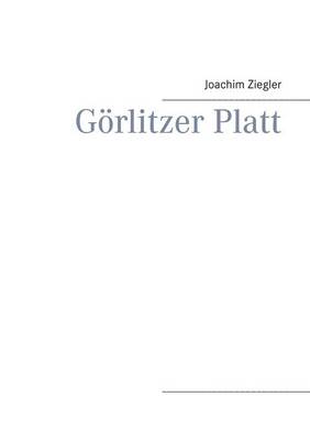 Gorlitzer Platt (Paperback)