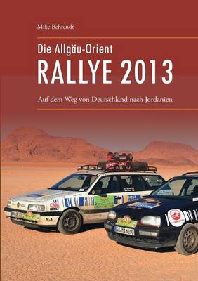 Die Allgau-Orient-Rallye 2013 (Paperback)
