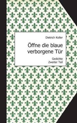 Offne Die Blaue Verborgene Tur (Paperback)