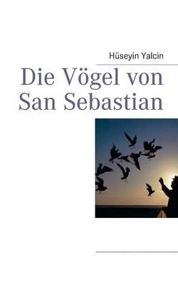 Die Vogel Von San Sebastian (Paperback)