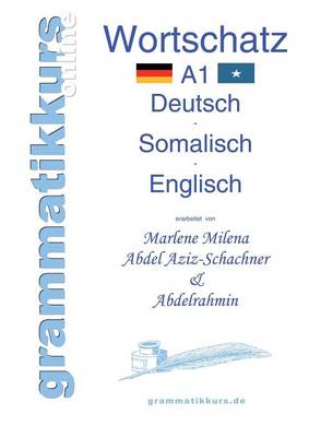 Worterbuch Deutsch - Somalisch- Englisch Niveau B1 (Paperback)