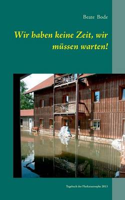 Wir Haben Keine Zeit, Wir Mussen Warten! (Paperback)