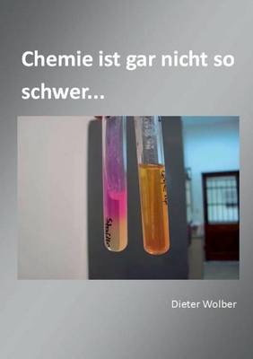 Chemie Ist Gar Nicht So Schwer... (Paperback)