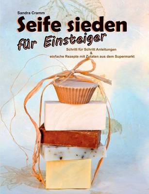 Seife Sieden Fur Einsteiger (Paperback)