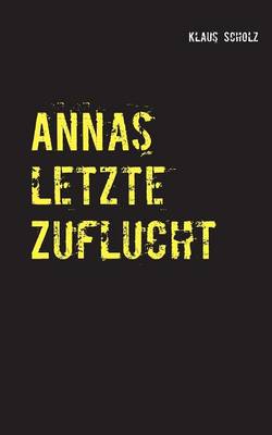 Annas Letzte Zuflucht (Paperback)