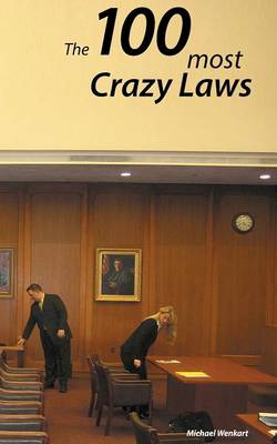 100 Crazy Laws (Paperback)
