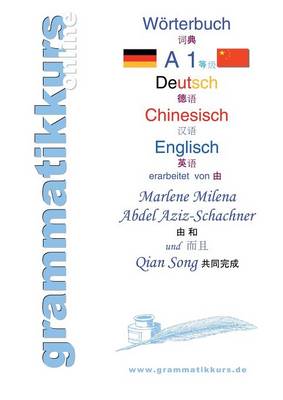 Worterbuch Deutsch - Chinesisch - Englisch Niveau A1 (Paperback)