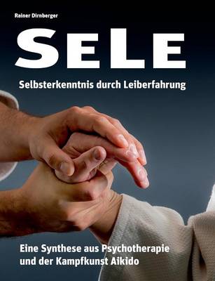 Sele - Selbsterkenntnis Durch Leiberfahrung (Paperback)