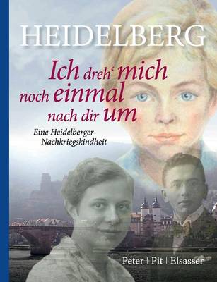 Heidelberg - Ich Dreh' Mich Noch Einmal Nach Dir Um (Paperback)