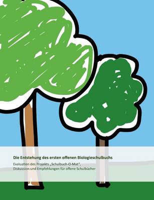 Die Entstehung des ersten offenen Biologieschulbuchs (Paperback)