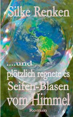 ...Und Plotzlich Regnete Es Seifen-Blasen Vom Himmel... (Paperback)