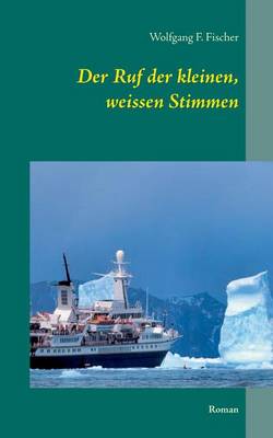 Der Ruf Der Kleinen, Weissen Stimmen (Paperback)