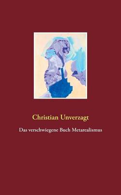 Das Verschwiegene Buch Metarealismus (Paperback)