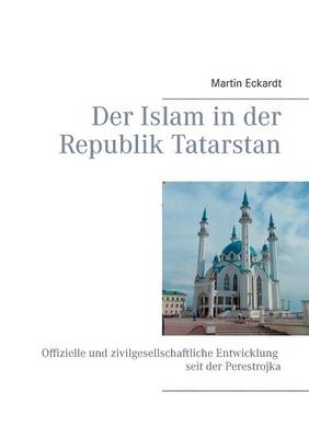Der Islam in Der Republik Tatarstan (Paperback)