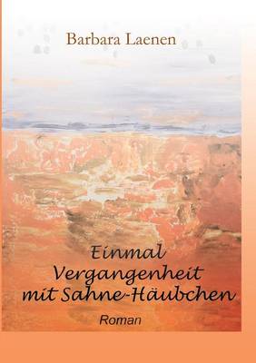 Einmal Vergangenheit Mit Sahne-H ubchen (Paperback)