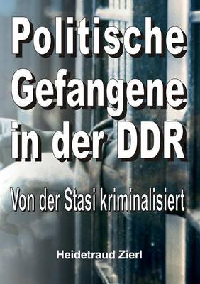 Politische Gefangene in Der Ddr (Paperback)