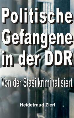 Politische Gefangene in Der Ddr (Hardback)