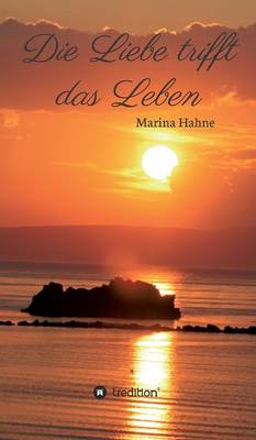 Die Liebe Trifft Das Leben (Hardback)