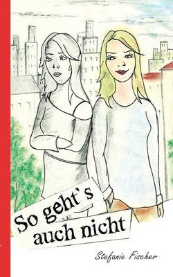 So Gehts Auch Nicht (Paperback)