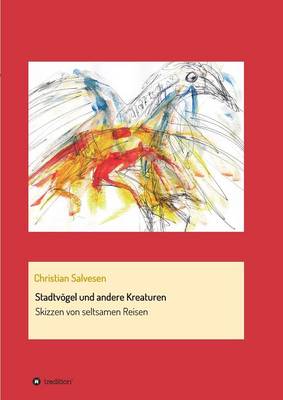 Stadtvogel Und Andere Kreaturen (Paperback)