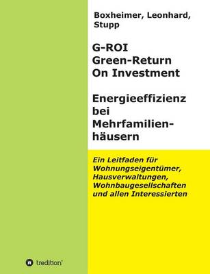 G-Roi Green - Return on Investment, Energieeffizienz Bei Mehrfamilienhauser (Paperback)