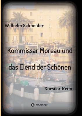 Kommissar Moreau Und Das Elend Der Schonen (Paperback)