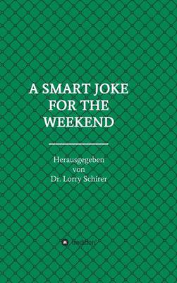 A Smart Joke for the Weekend (Hardback)