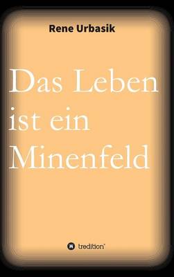 Das Leben Ist Ein Minenfeld (Hardback)