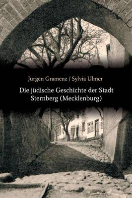 Die J dische Geschichte Der Stadt Sternberg (Mecklenburg) (Hardback)
