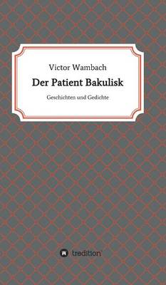 Der Patient Bakulisk (Hardback)