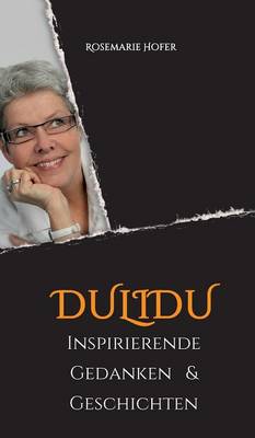 Dulidu - Inspirierende Gedanken & Geschichten (Hardback)