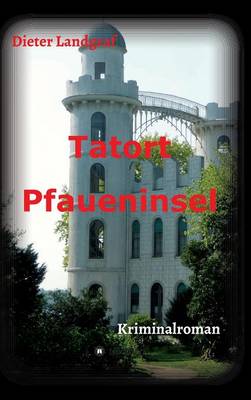 Tatort Pfaueninsel (Hardback)