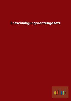 Entschadigungsrentengesetz (Paperback)