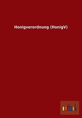 Honigverordnung (Honigv) (Paperback)