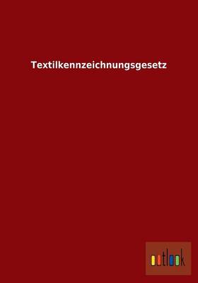 Textilkennzeichnungsgesetz (Paperback)