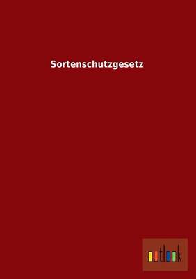 Sortenschutzgesetz (Paperback)