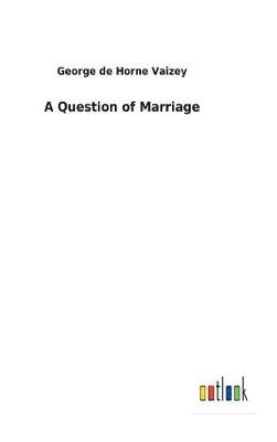A Question of Marriage (Hardback)