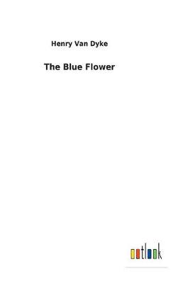 The Blue Flower (Hardback)