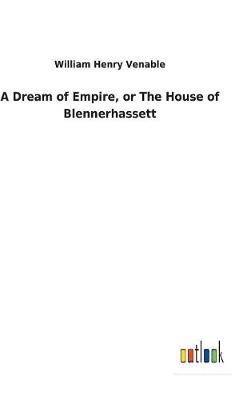 A Dream of Empire, or the House of Blennerhassett (Hardback)