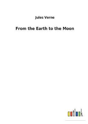From the Earth to the Moon (Paperback)