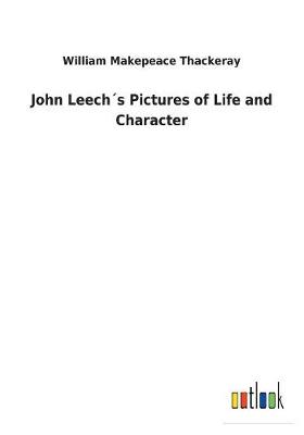 John Leech s Pictures of Life and Character (Paperback)