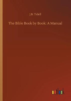 The Bible Book by Book: A Manual (Paperback)