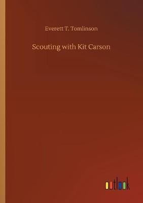 Scouting with Kit Carson (Paperback)