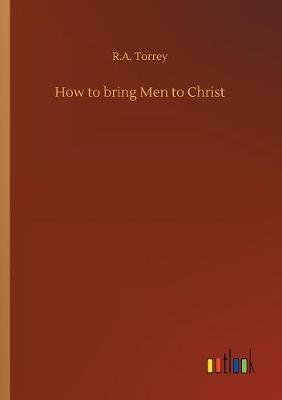 How to Bring Men to Christ (Paperback)